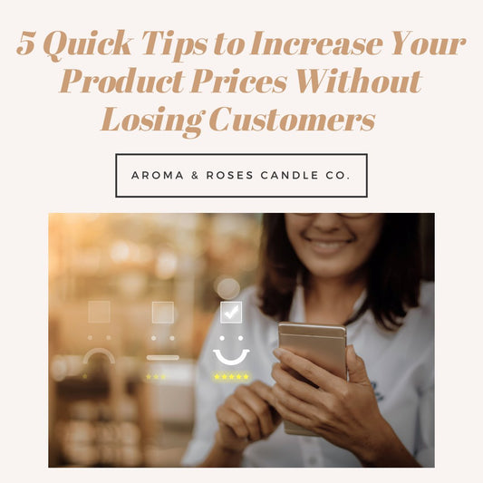 5 Quick Tips to Increase Your Product Prices Without Losing Customers