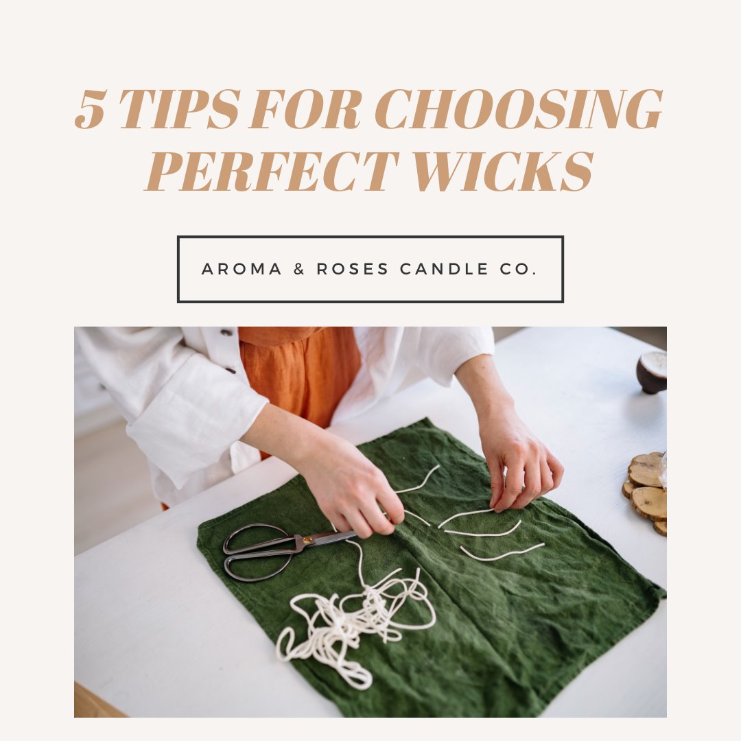 5 Tips For Choosing Perfect Wicks
