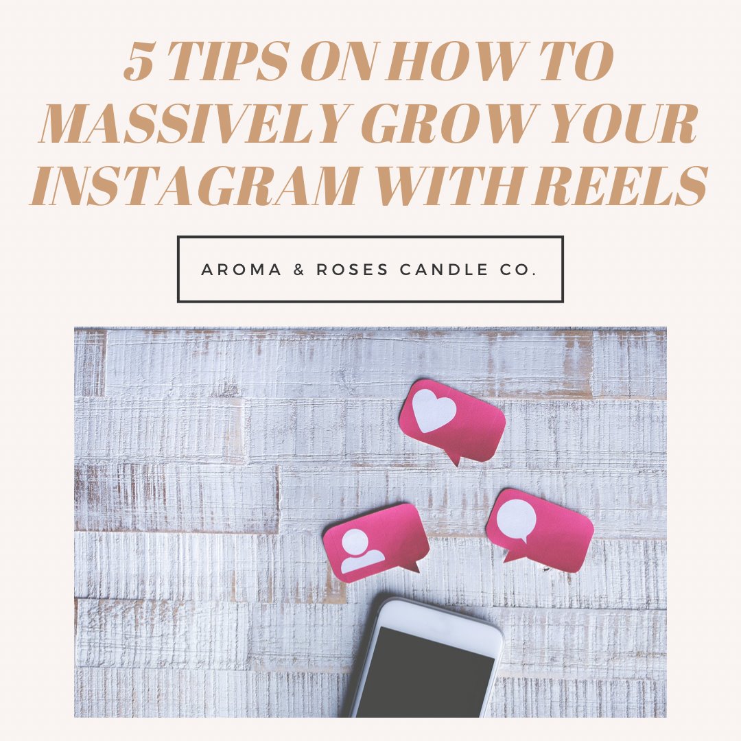 5 Tips on How to Massively Grow Your Instagram With Reels